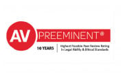 AV | Preeminent | 10 Years | Highest Possible Peer Review Rating in Legal Ability & Ethical Standards